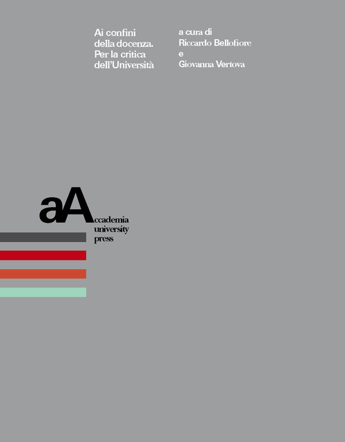 Ai confini della docenza. Per la critica dell'universit&agrave;