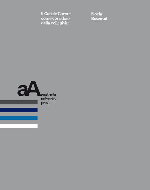 Il canale Cavour come corridoio della collettivit&agrave;