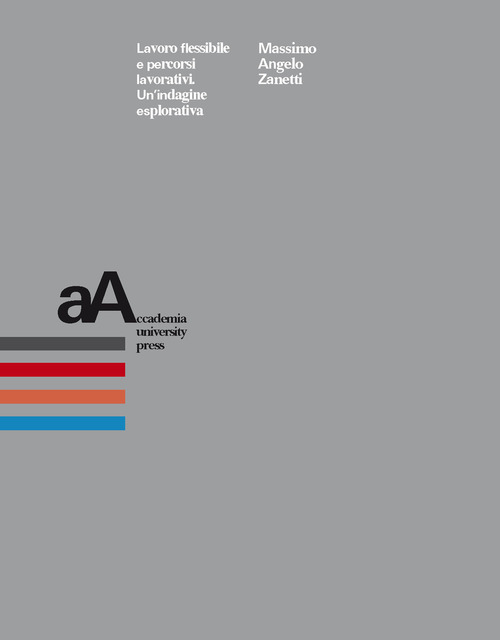 Lavoro flessibile e percorsi lavorativi. Un'indagine esplorativa