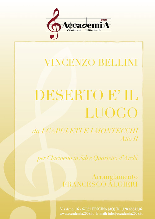 Deserto è il luogo. Da i Capuleti e i Montecchi. Atto II. Per clarinetto in sib e quartetto d'archi