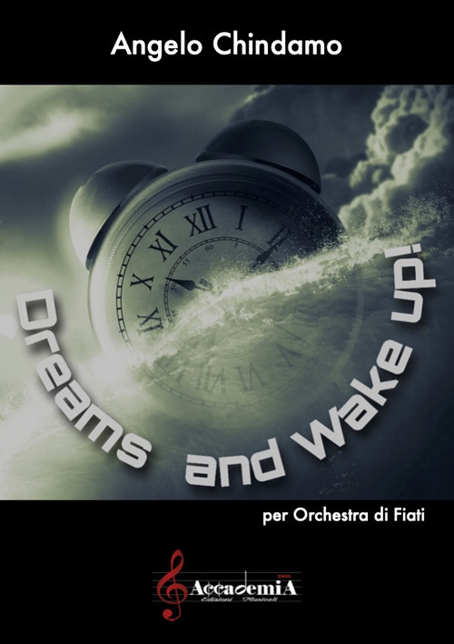 Dreams and wake up! Per orchestra di fiati
