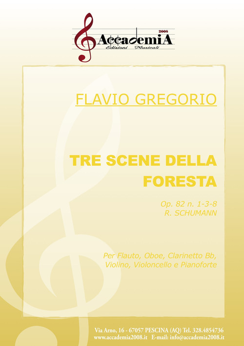 Tre scene della foresta. Op.82 n. 1-3-8. R. Schumann. Per flauto, oboe, clarinetto Bb, violino, violoncello e pianoforte