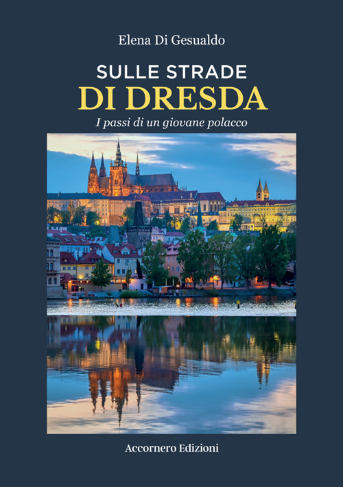 Sulle strade di Dresda. I passi di un giovane polacco