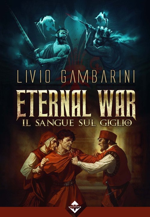 Il sangue sul giglio. Eternal war