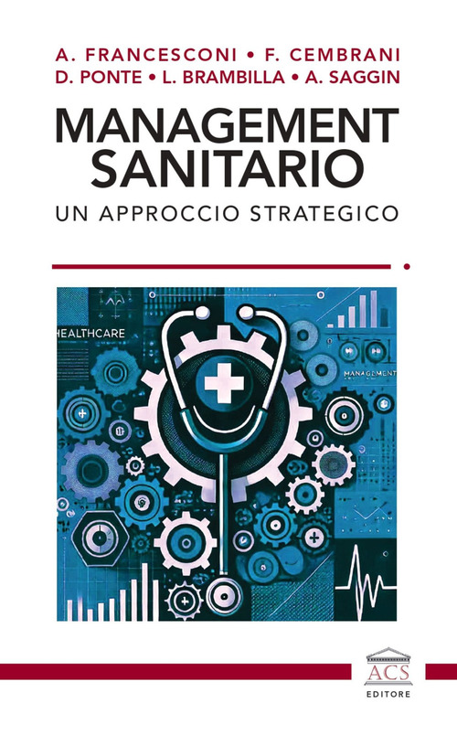 Management sanitario. Un approccio strategico