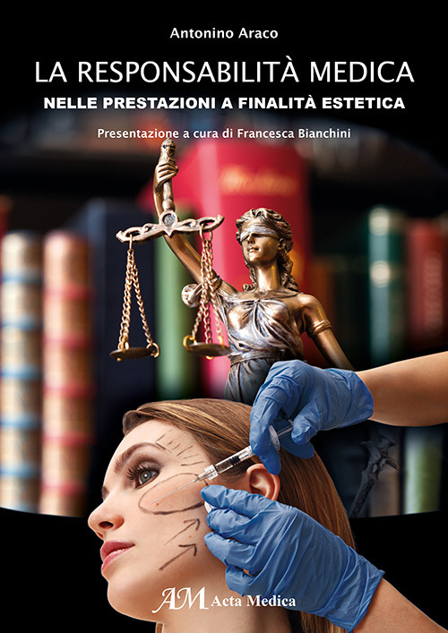 La responsabilit&agrave; medica nelle prestazioni a finalit&agrave; estetica