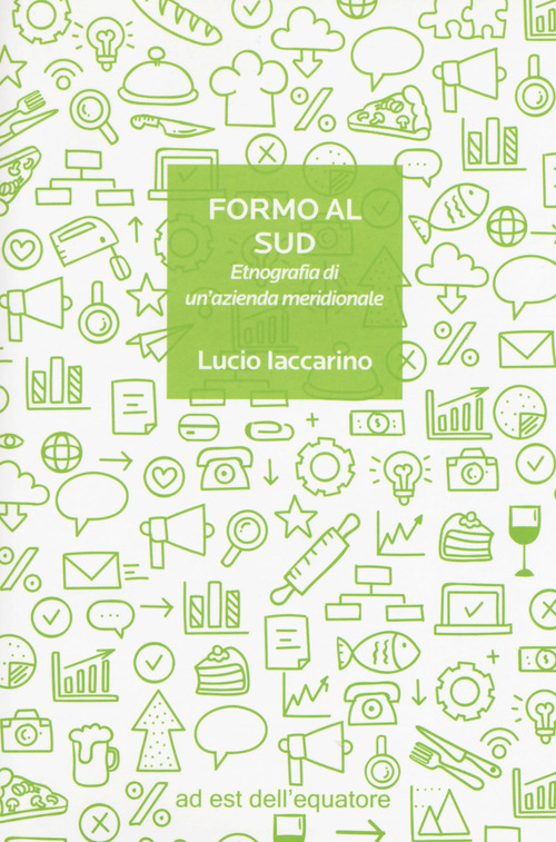 Formo al Sud. Etnografia di un'azienda meridionale