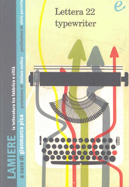 Lamiere. La letteratura tra fabbrica e citt&agrave;