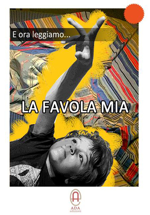 E ora leggiamo... La favola mia