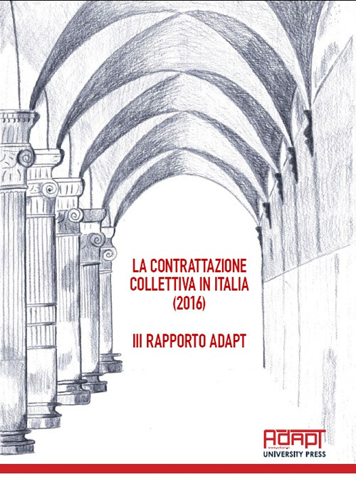 La contrattazione collettiva in Italia (2016). 3&deg; Rapporto ADAPT