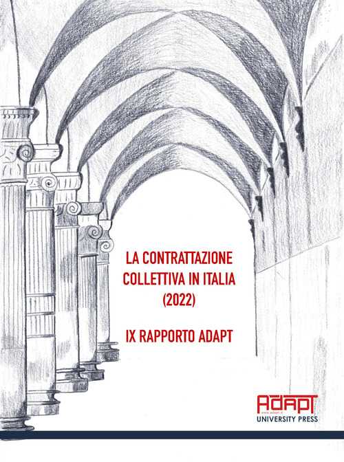 La contrattazione collettiva in Italia (2022). 9&deg; Rapporto ADAPT