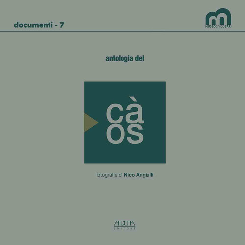 Antologia del càos. Catalogo della mostra (Bari, 10 dicembre 2022-31 gennaio 2023)
