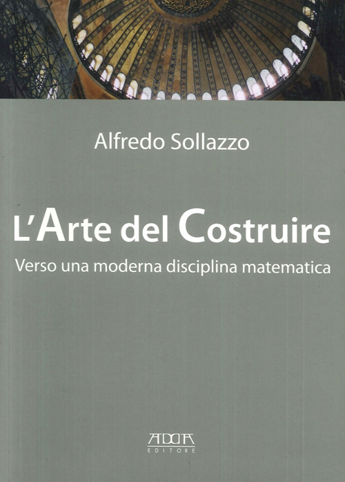 L'arte del costruire verso una moderna disciplina matematica