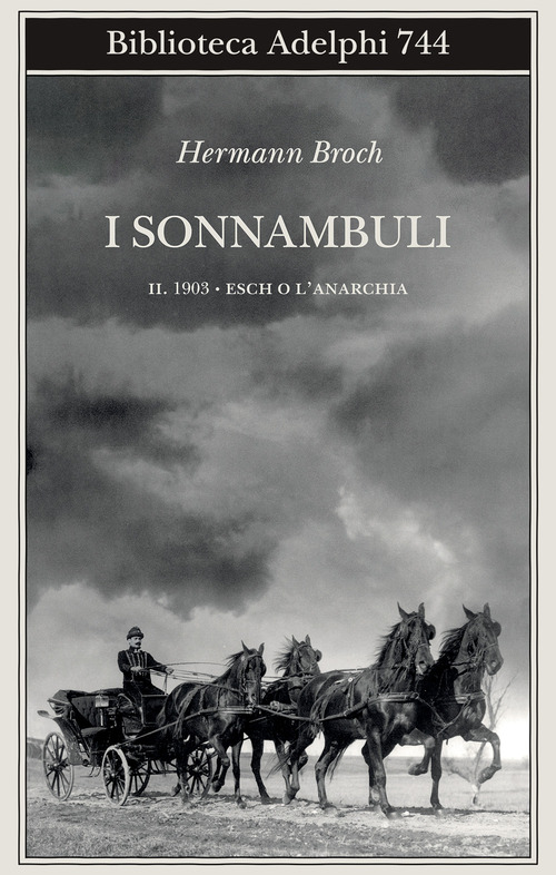1903: Esch o l'anarchia. I sonnambuli