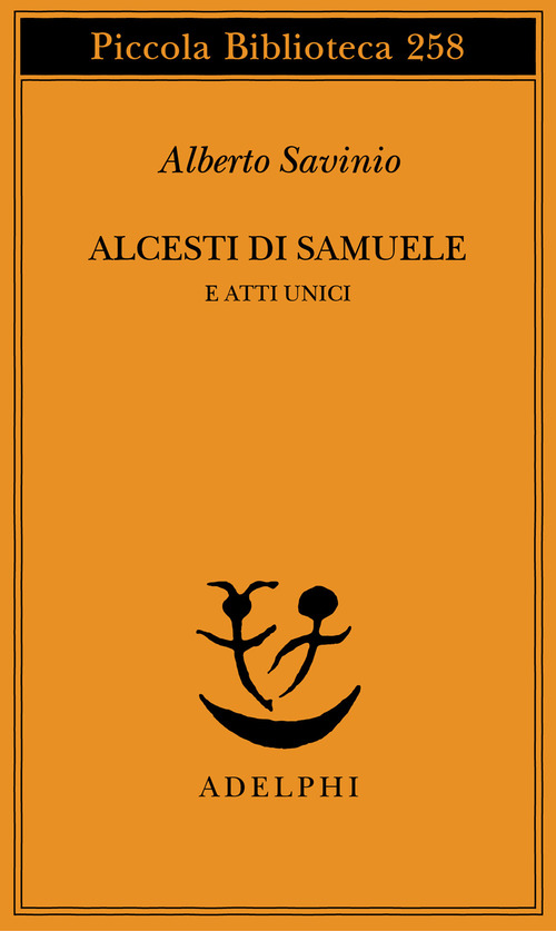 Alcesti di Samuele e atti unici