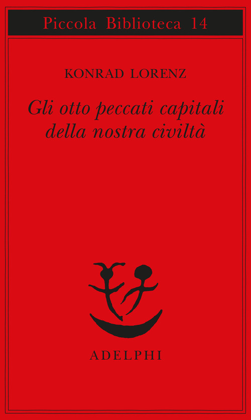 Gli otto peccati capitali della nostra civiltà