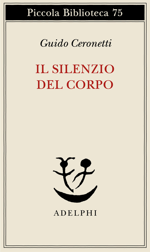 Il silenzio del corpo. Materiali per studio di medicina
