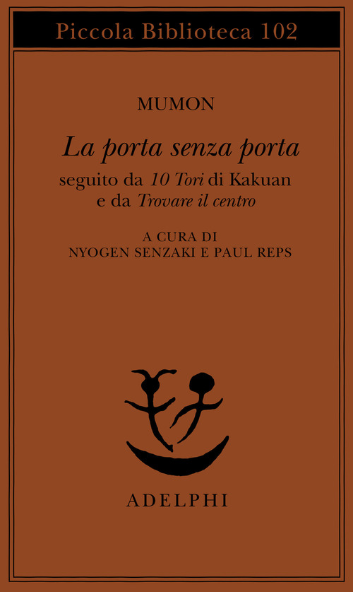 La porta senza porta; seguito da 10 Tori di Kakuan e da trovare il centro