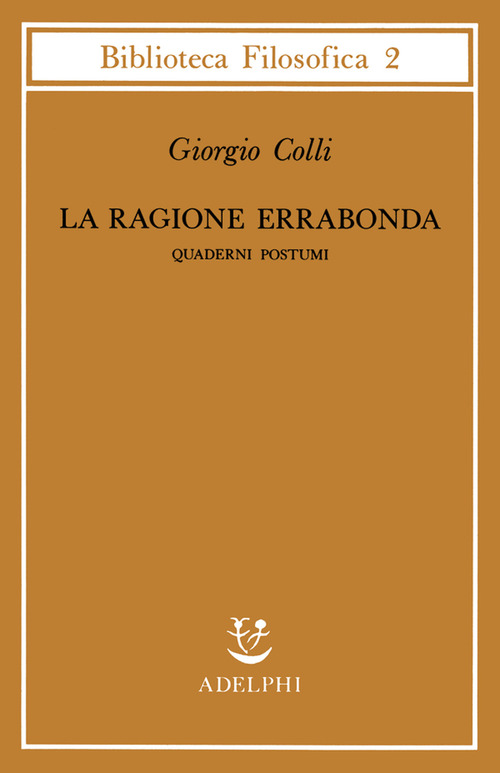 La ragione errabonda. Quaderni postumi
