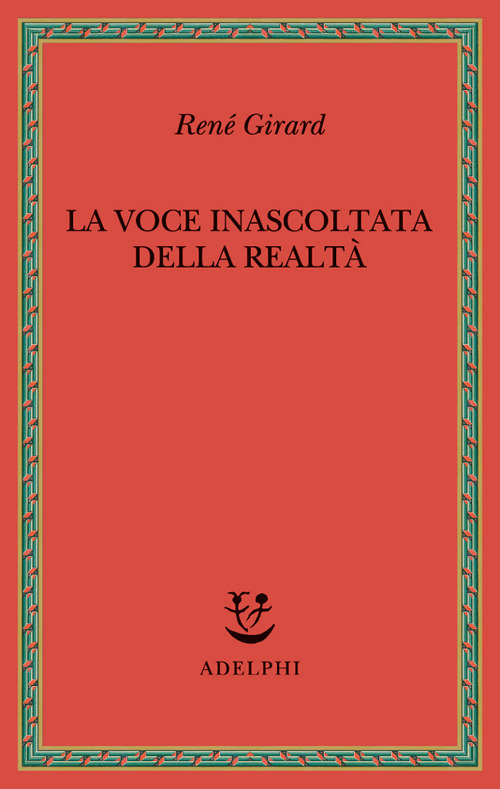 La voce inascoltata della realtà