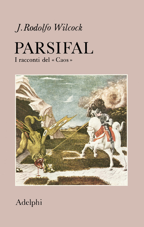 Parsifal. I racconti del &laquo;Caos&raquo;