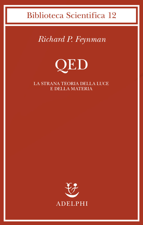 QED. La strana teoria della luce e della materia