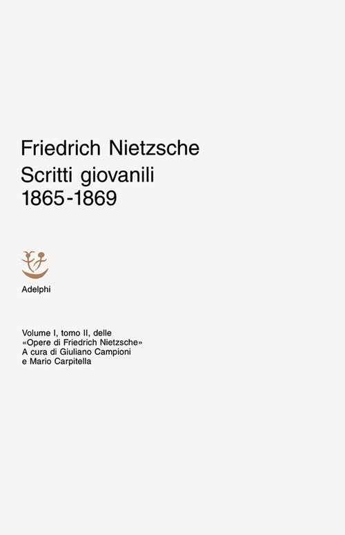 Scritti giovanili 1865-1869. Opere di Friedrich Nietzsche
