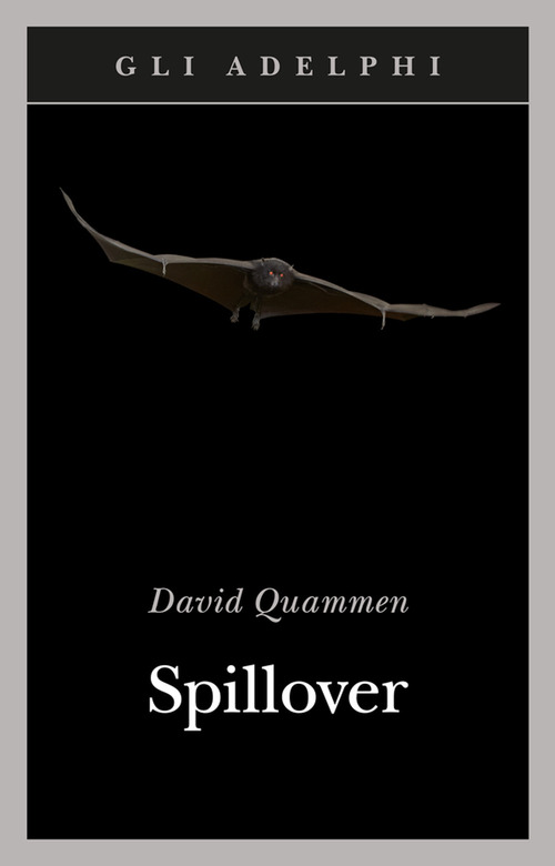 Spillover. L'evoluzione delle pandemie
