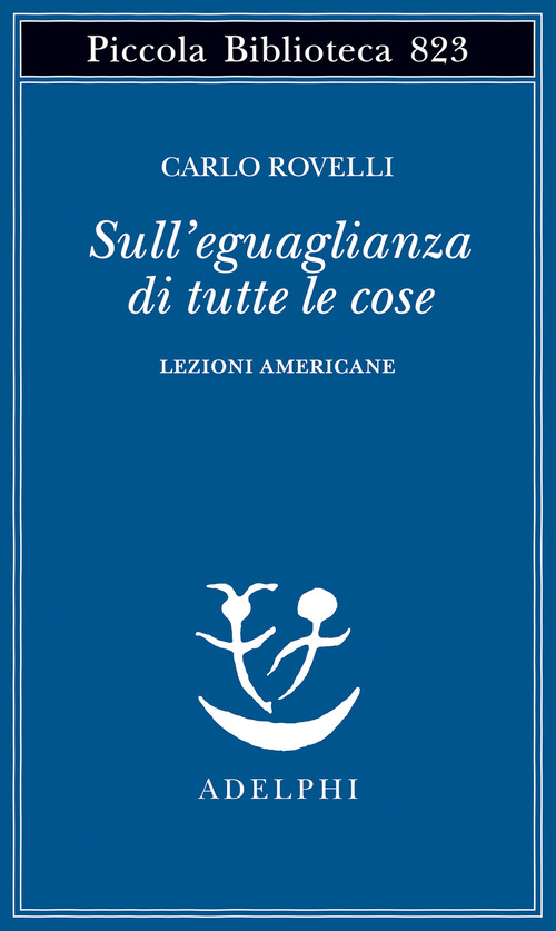 Sull'eguaglianza di tutte le cose. Lezioni americane