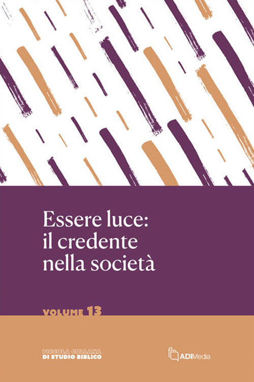 Essere luce: il credente nella societ&agrave;