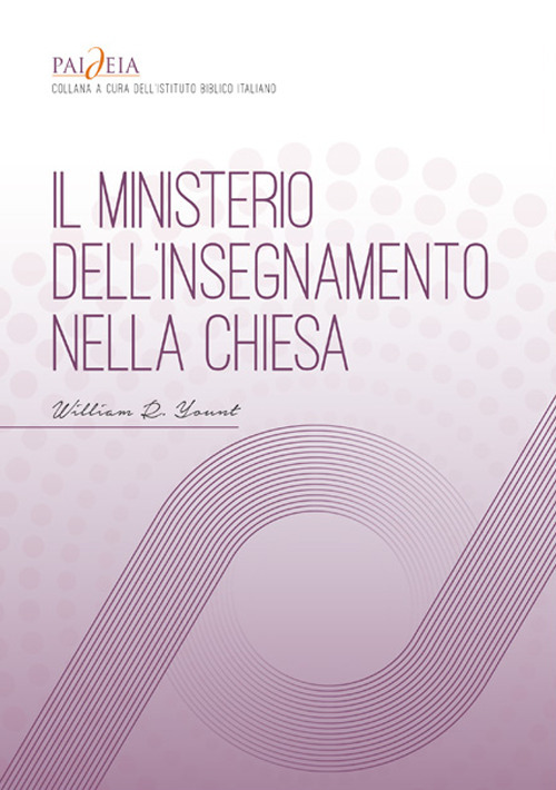 Il ministerio dell'insegnamento nella Chiesa. Manuale di formazione, discepolato ed educazione cristiana