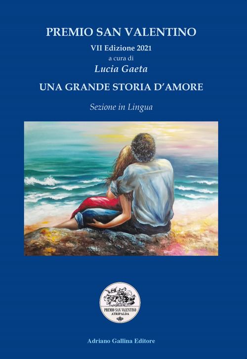 Una grande storia d'amore. Premio San Valentino VII edizione 2021