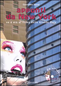 Appunti da New York. Su e giù al ritmo della Grande Mela