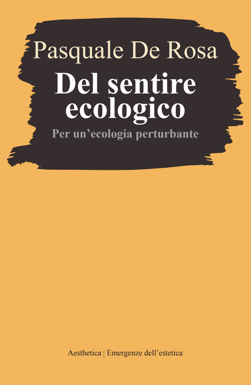 Del sentire ecologico. Per un'ecologia perturbante