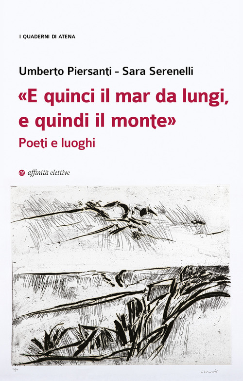 &laquo;E quinci il mar da lungi, e quindi il monte&raquo;. Poeti e luoghi