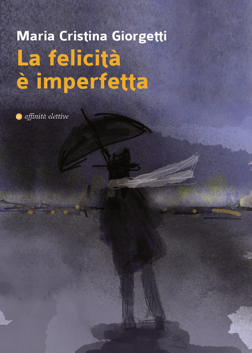 La felicit&agrave; &egrave; imperfetta