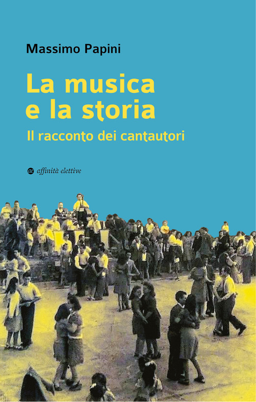 La musica e la storia. Il racconto dei cantautori