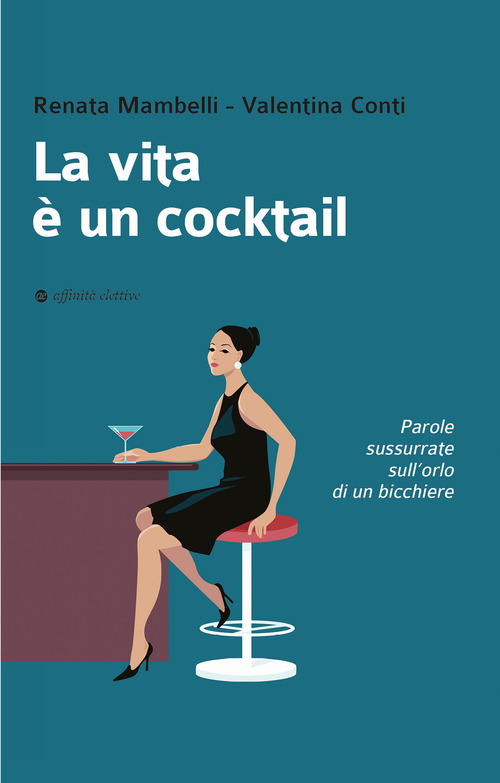 La vita &egrave; un cocktail