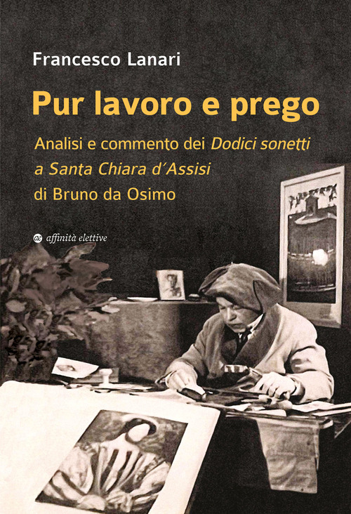 Pur lavoro e prego. Analisi e commento dei Dodici sonetti a Santa Chiara d'Assisi di Bruno da Osimo