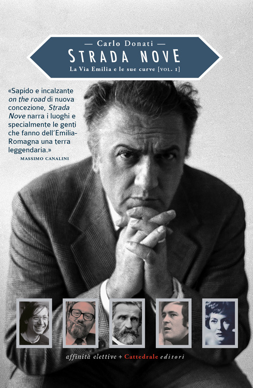 Strada Nove. La via Emilia e le sue curve