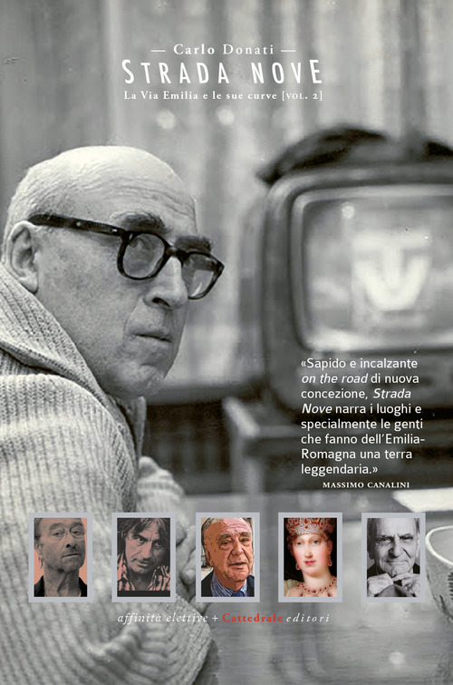 Strada Nove. La via Emilia e le sue curve