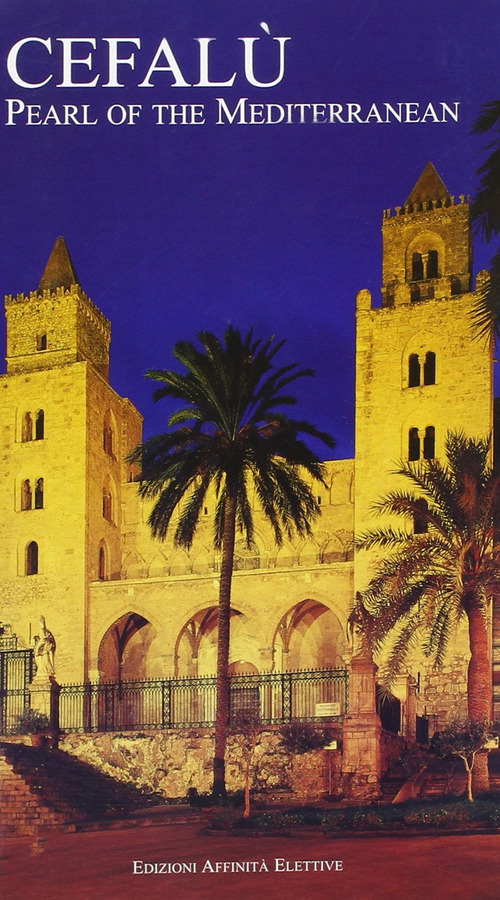 Cefal&ugrave;. Perla del Mediterraneo. Ediz. inglese