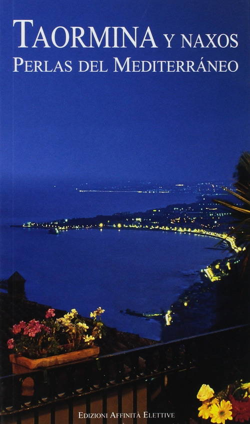 Taormina y Naxos. Perlas del Mediterr&aacute;neo