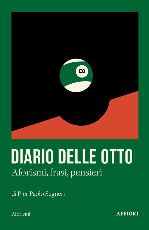 Diario delle otto. Aforismi, frasi, pensieri
