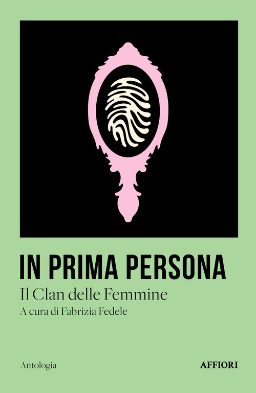 In prima persona. Il clan delle femmine