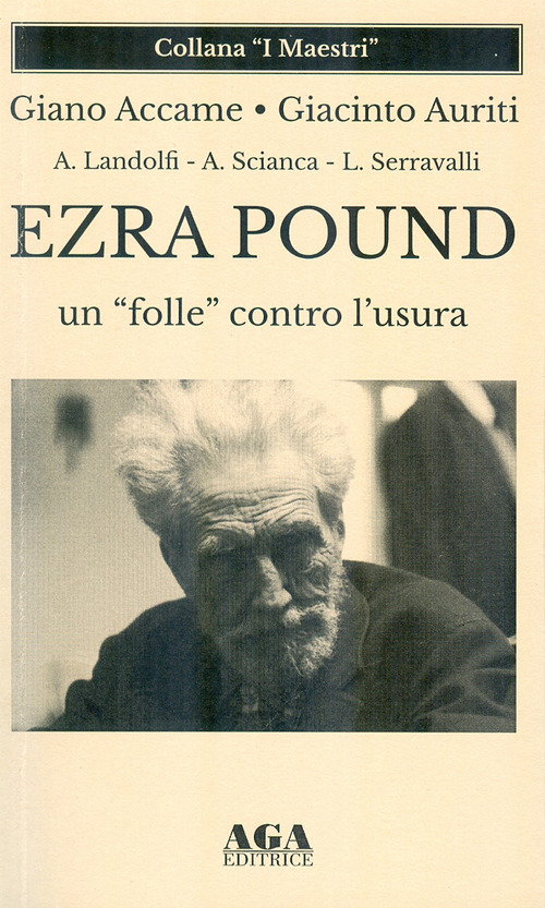 Ezra Pound un &laquo;folle&raquo; contro l'usura