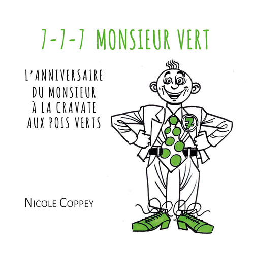 7-7-7 Monsieur Vert. L'anniversaire du monsieur &agrave; la cravate aux pois verts