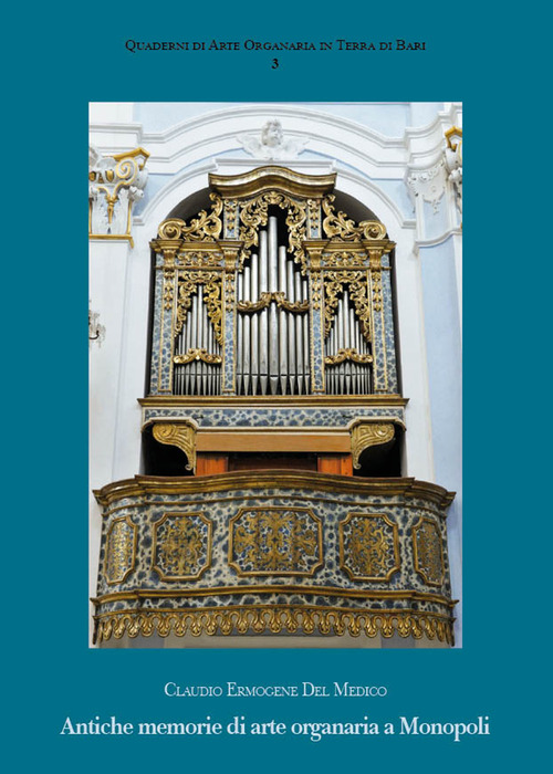 Antiche memorie di arte organaria a Monopoli