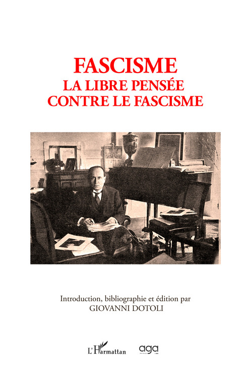 Fascisme. La libre pens&eacute;e contre le fascisme