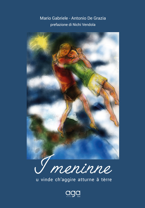 I meninne. U vinde ch'aggire atturne &acirc; t&egrave;rre